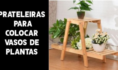 Prateleiras para colocar vasos de plantas