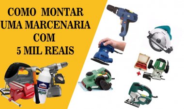 Como montar uma marcenaria com 5 mil reais