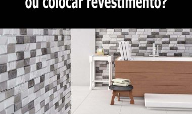 Pintar parede do apartamento ou colocar revestimento