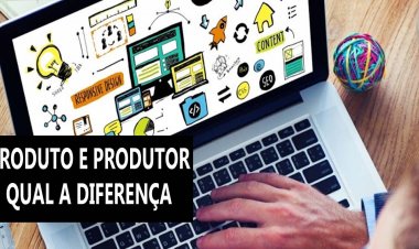 O PRODUTO E O PRODUTOR