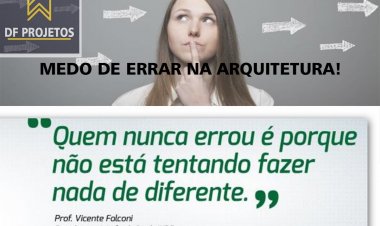 Arquitetura tem seus defeitos e acertos! Medo de errar na arquitetura!