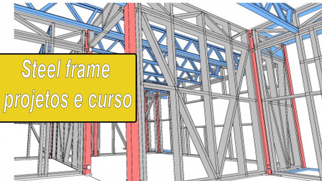 Steel frame projetos e curso