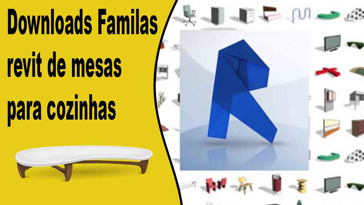 Downloads Familas revit de mesas para cozinhas downlaod de familias revit para usar em proejtos grande e pequenos que possam usar familias parametricas